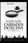Four Max Carrados Detective Stories Illustrated - BRAMAH,  Ernest - 9798734022511