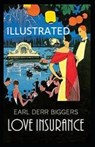 Love Insurance Illustrated - BIGGERS,  Earl Derr - 9798734098424