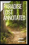 Paradise Lost Annotated - MILTON,  John - 9798734932421