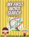 My First Word Search for Kids Aged 5-10: Practice Spelling, Learn Vocabulary, and Improve Reading Skills. 98 Fun and Educational Word for word Activit - George Mike - 9798735071860