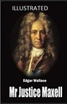Mr Justice Maxell Illustrated - WALLACE,  Edgar - 9798735884712