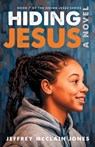 Hiding Jesus - Jeffrey McClain Jones - 9798736052011