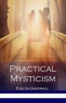 Practical Mysticism Illustrated - UNDERHILL,  Evelyn - 9798736192496