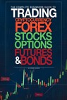 The Complete Beginners Guide to Trading Cryptocurrency, forex, stocks, options, futures, and bonds - Alfonso Hanim - 9798737883225