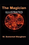 The Magician Illustrated - MAUGHAM,  W. Somerset - 9798738365287