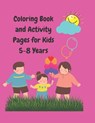 Coloring Book and Activity Pages for Kids 5-8 Years: Over 50 Games and Coloring Pages - D. W. Watkins - 9798745382864