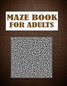 Maze Book For Adults: A hard level maze book for creativity. - Warren Hugo - 9798747215597