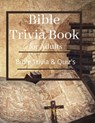 Bible Trivia Book for Adults: Bible Trivia and Quiz's - D. W. Watkins - 9798747759039