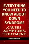 Everything you need to know about Down Syndrome: Causes, Symptoms, Treatment - Bizmove Health - 9798748242837