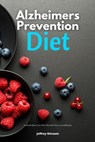 Alzheimers Prevention Diet - WINZANT,  Jeffrey - 9798749627954