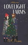 Lovelight Farms - BORISON,  B K - 9798752725517