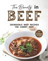 The Beauty in Beef - Chloe Tucker - 9798756360721