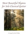 Most Beautiful Hymns for Solo Classical Guitar - Mark Phillips - 9798758236680