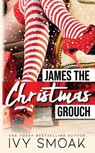 James the Christmas Grouch - Smoak Ivy Smoak - 9798764064888