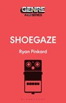 Shoegaze - Ryan (Journalist Pinkard - 9798765103418