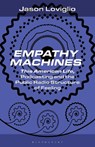 Empathy Machines - Professor Jason (University of Maryland Loviglio - 9798765111727