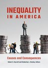 Inequality in America: Causes and Consequences - Robert S. Rycroft - 9798765138854