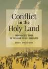 Conflict in the Holy Land: From Ancient Times to the Arab-Israeli Conflicts - Robert C. Diprizio - 9798765140116