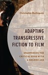 Adapting Transgressive Fiction to Film - Christopher Burlingame - 9798765142387