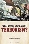 What Do We Know about Terrorism? - Brian J. Phillips - 9798765152003