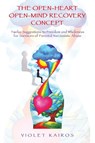 The Open-Heart Open-Mind Recovery Concept - Violet Kairos - 9798765235775