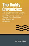 The Daddy Chronicles - Tony Bernard Smith - 9798765262504