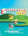 Superpower You! - Amy Beckstead - 9798765267417
