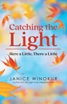 Catching the Light - Janice Winokur - 9798765268841