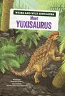 Meet Yuxisaurus: A Graphic Guide - Benjamin Harper - 9798765611487