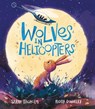 Wolves in Helicopters - Sarah Tagholm - 9798765625316