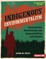 Indigenous Environmentalism: Honoring Our Relationships and Responsibilities with Nature - Katrina M. Phillips - 9798765625545