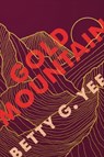 Gold Mountain - Betty G. Yee - 9798765626900