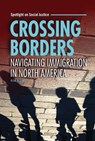 Crossing Borders: Navigating Immigration in North America - Elsie Olson - 9798765627204