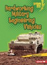 Hardworking Military Engineering Vehicles - Brianna Kaiser - 9798765628973