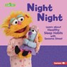 Night Night: Learn about Healthy Sleep Habits with Sesame Street (R) - Charlotte Reed - 9798765643723
