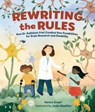 Rewriting the Rules: How Dr. Kathleen Friel Created New Possibilities for Brain Research and Disability - Danna Zeiger - 9798765647271