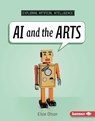 AI and the Arts - Elsie Olson - 9798765647868