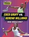 Coco Gauff vs. Serena Williams: Who Would Win? - Yolanda Ridge - 9798765648223