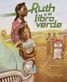 Ruth Y El Libro Verde (Ruth and the Green Book) - Gwen Strauss - 9798765660881