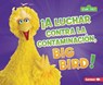 ¡A Luchar Contra La Contaminación, Big Bird! (Fight Pollution, Big Bird!) - Jennifer Boothroyd - 9798765661215