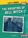 The Haunting of Bell Witch - Tom Jackson - 9798765662519