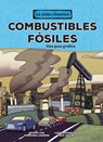 Combustibles Fósiles (Fossil Fuels): Una Guía Gráfica (a Graphic Guide) - Stephanie Loureiro - 9798765663141