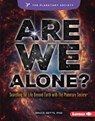 Are We Alone?: Searching for Life Beyond Earth with the Planetary Society (R) - Bruce Betts - 9798765668221