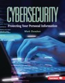 Cybersecurity: Protecting Your Personal Information - Matt Doeden - 9798765669402