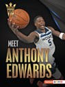 Meet Anthony Edwards: Minnesota Timberwolves Superstar - Matt Doeden - 9798765670866