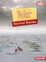 Polar Survival Stories - Cynthia O'Brien - 9798765684788