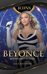 Beyoncé: Renaissance Woman - Lisa M. Bolt Simons - 9798765684900