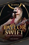 Taylor Swift: Queen of Reinvention - Carla Mooney - 9798765684917
