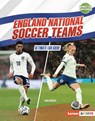 England National Soccer Teams: Ultimate Fan Guide - Janie Scheffer - 9798765689400