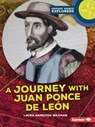 A Journey with Juan Ponce de León - Laura Hamilton Waxman - 9798765690710